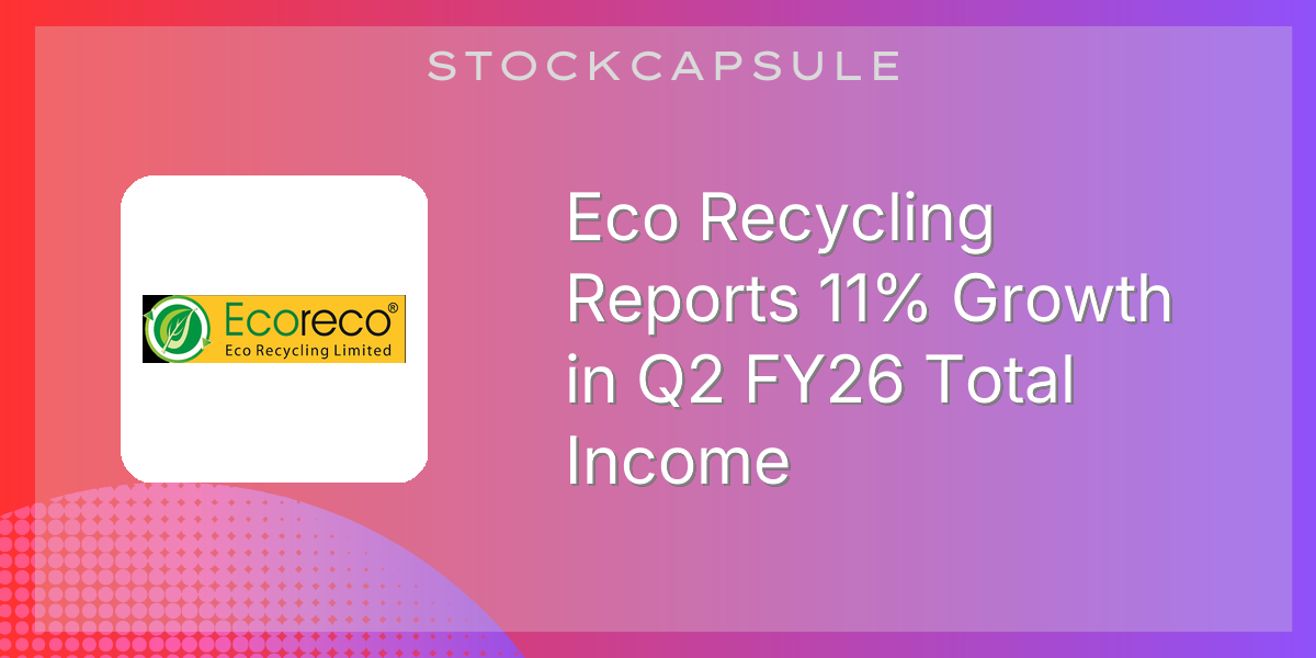 Recycle Income Eco Recycling Reports 11% Growth in Q2 FY26 Total Income | SEBI Filing ...