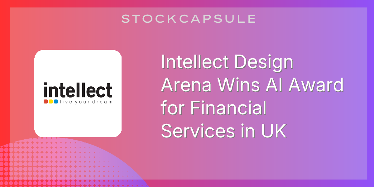 Intellect Design Arena Wins AI Award for Financial Services in UK ...