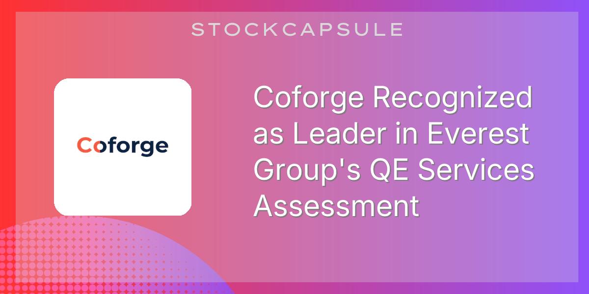 Coforge Recognized as Leader in Everest Group's QE Services Assessment ...