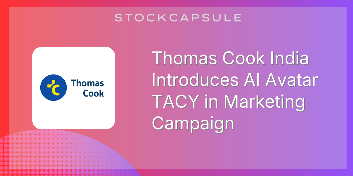 Thomas Cook India Introduces AI Avatar TACY in Marketing Campaign ...