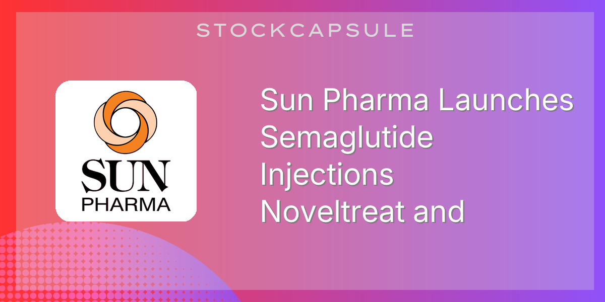 Piro Sun Injection Sun Pharma Launches Semaglutide Injections Noveltreat and Sematrinity ...